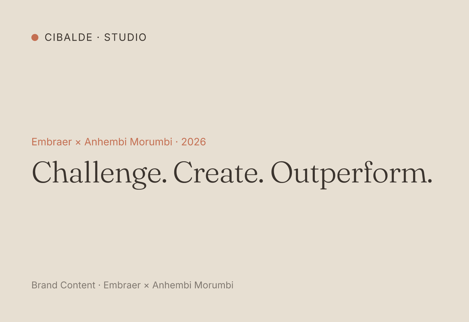 Challenge. Create. Outperform.